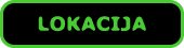 Dugme crne pozadine na kome zelenim slovima pise LOKACIJA. Klikom na ovo dugme idete na stranu gde se nalazi mapa na kojoj je obelezeno mesto naseg rasadnika.